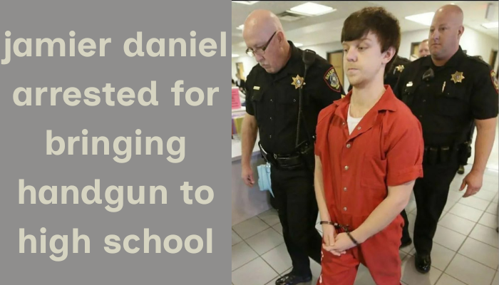 jamier daniel arrested for bringing handgun to high school