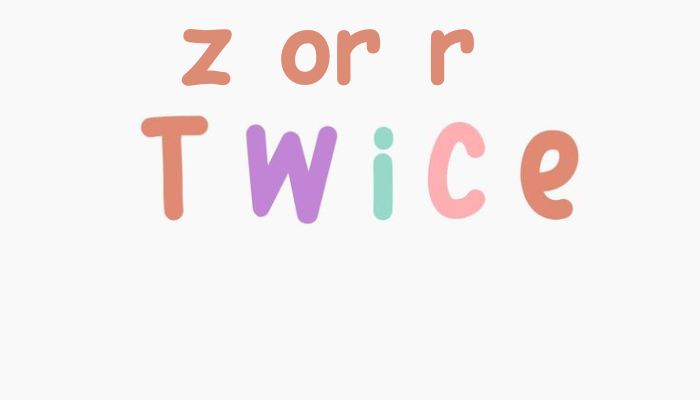 z or r twice